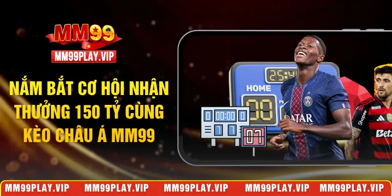 Kèo châu Á MM99